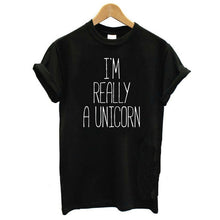 Load image into Gallery viewer, I'm Really A Unicorn Letter Print T Shirt Women Short Sleeve O Neck Loose Tshirt 2019 Summer Women Tee Shirt Top Camisetas Mujer
